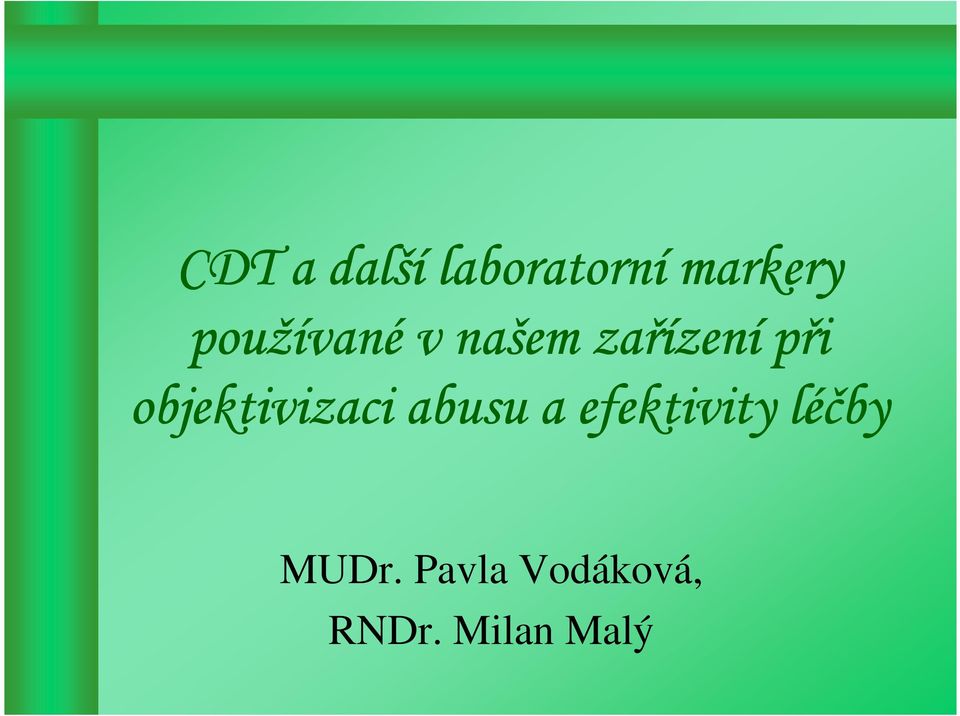 při objektivizaci abusu a efektivity