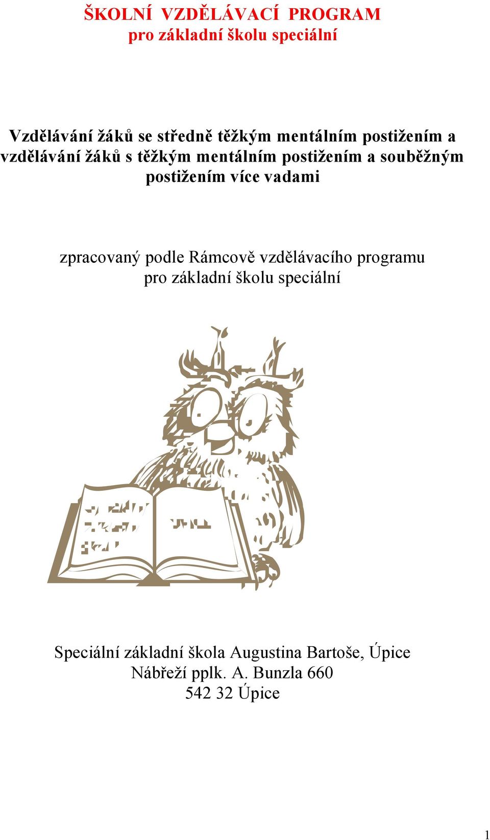 postižením více vadami zpracovaný podle Rámcově vzdělávacího programu pro základní školu