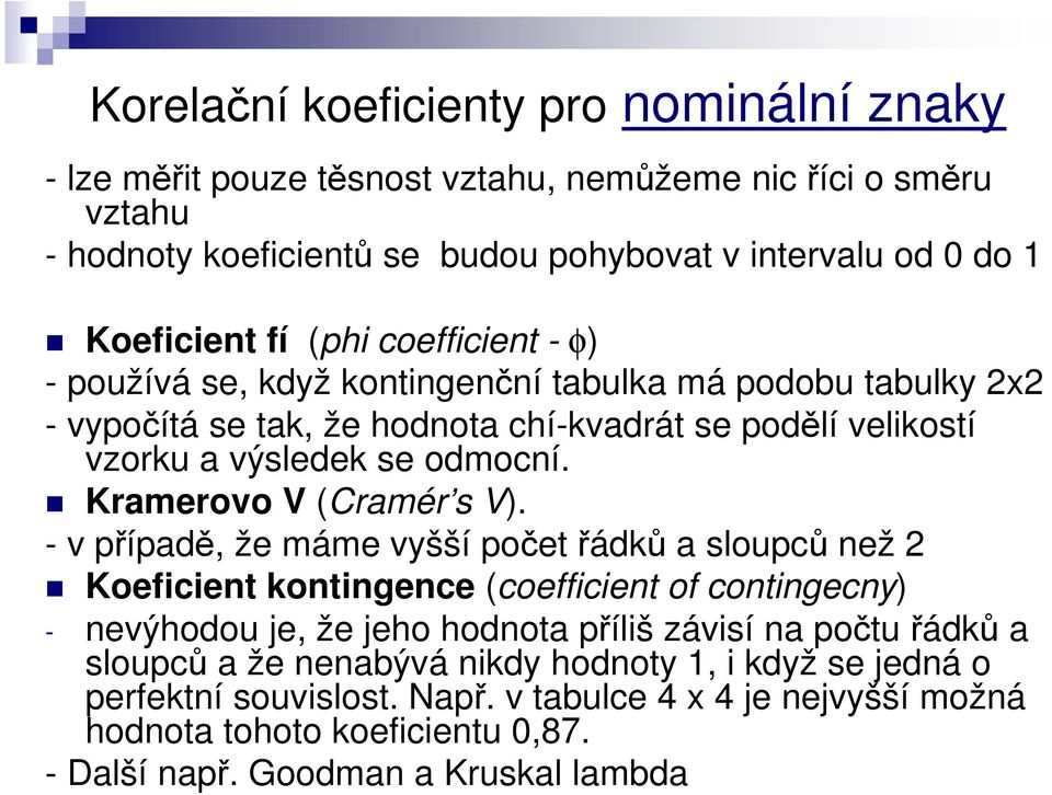 Kramerovo V (Cramér s V).