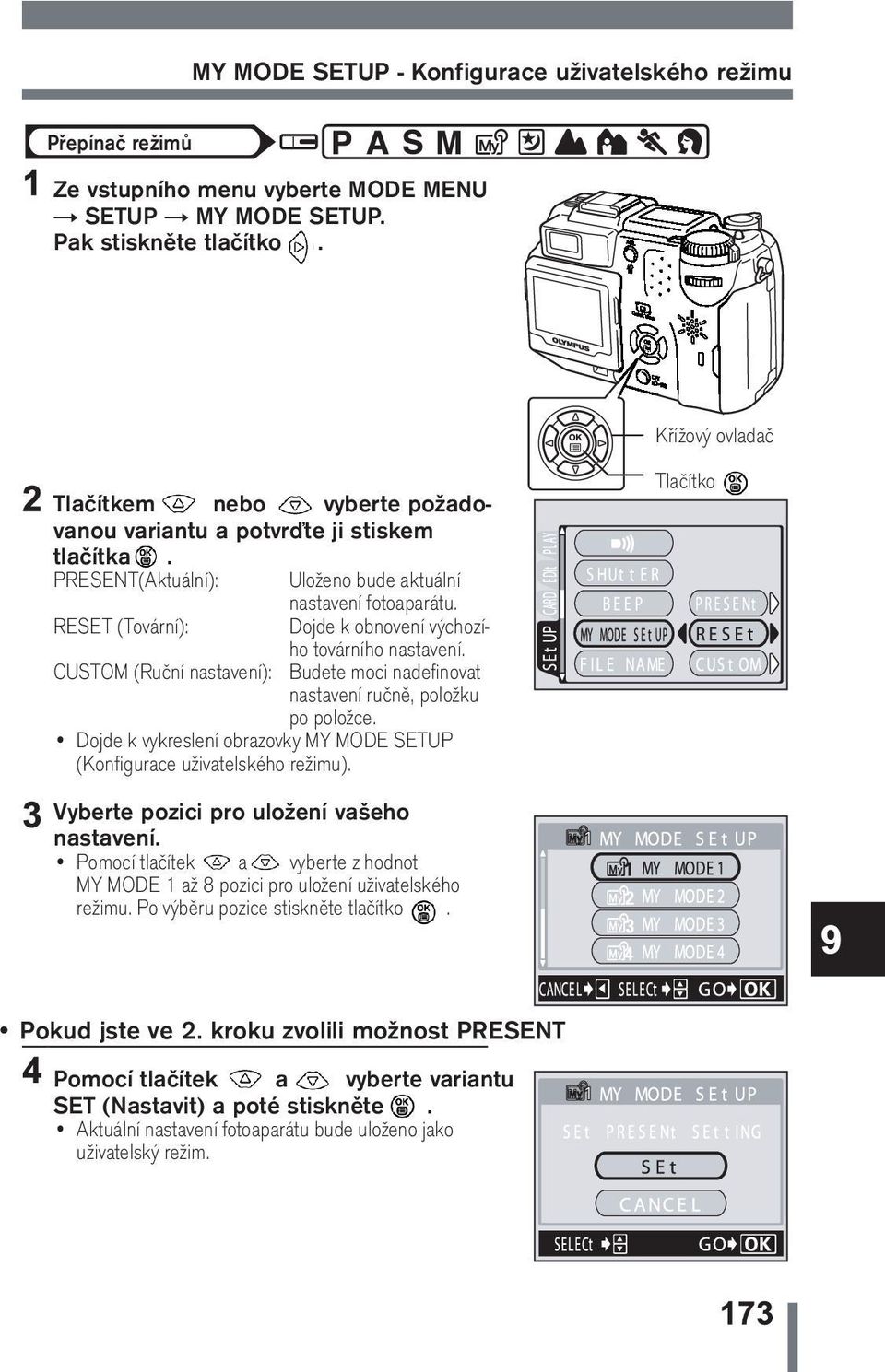 RESET (Tovární): Dojde k obnovení výchozího továrního nastavení. Budete moci nadefinovat nastavení ručně, položku po položce.