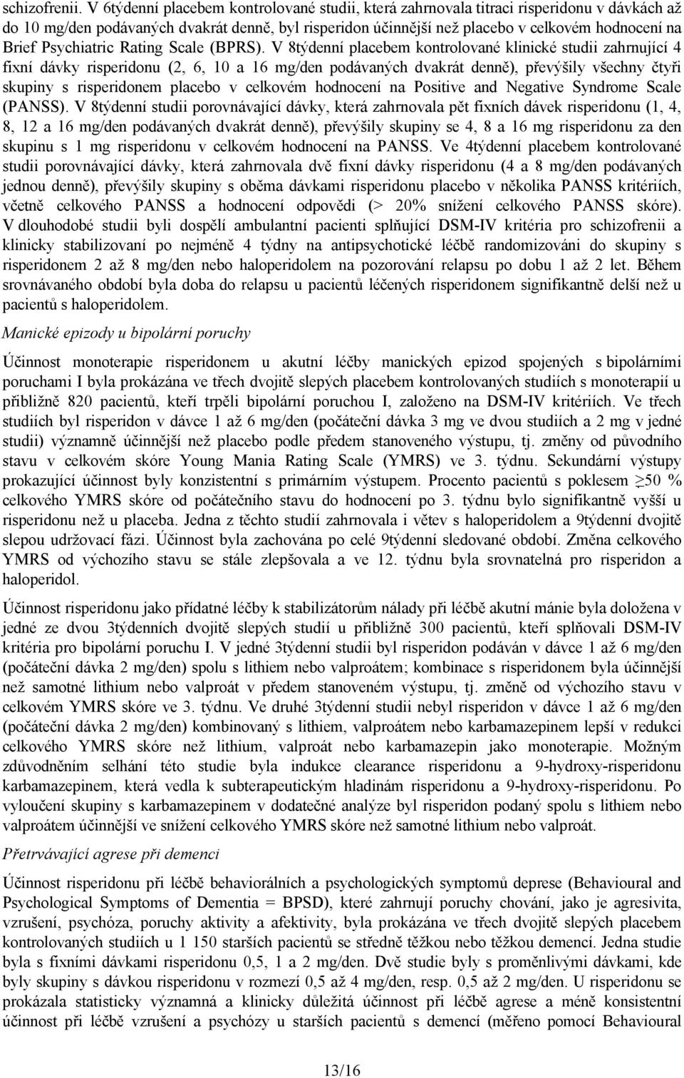 Psychiatric Rating Scale (BPRS).