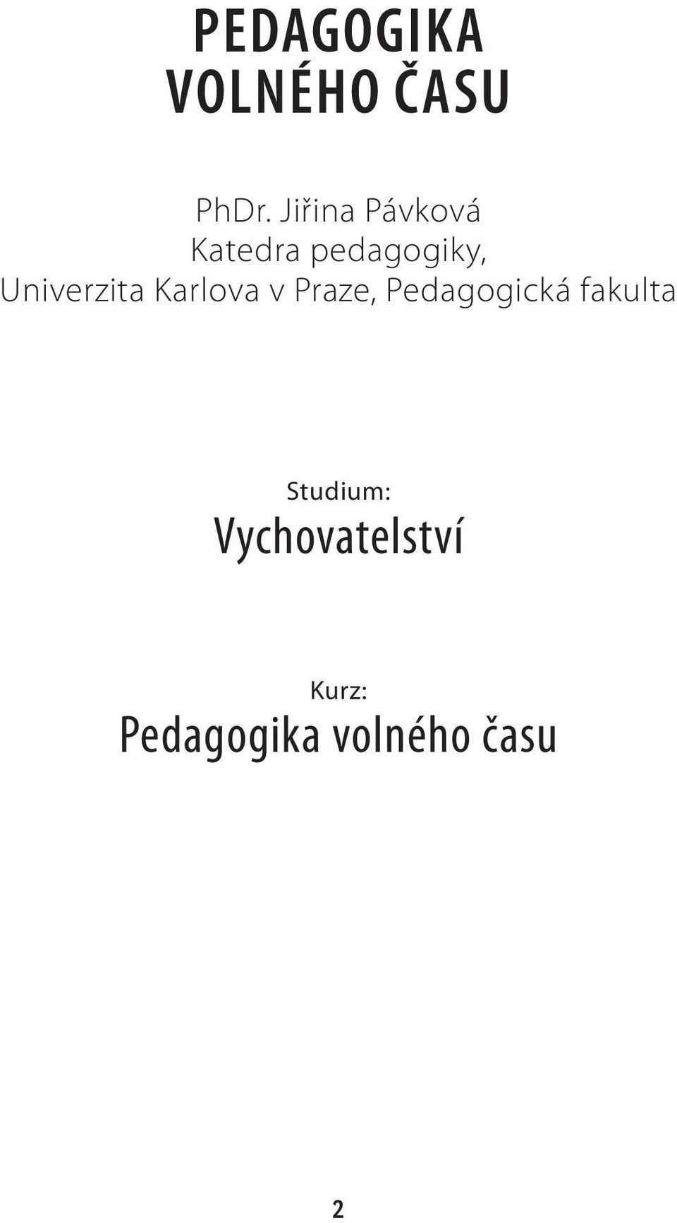 Univerzita Karlova v Praze, Pedagogická