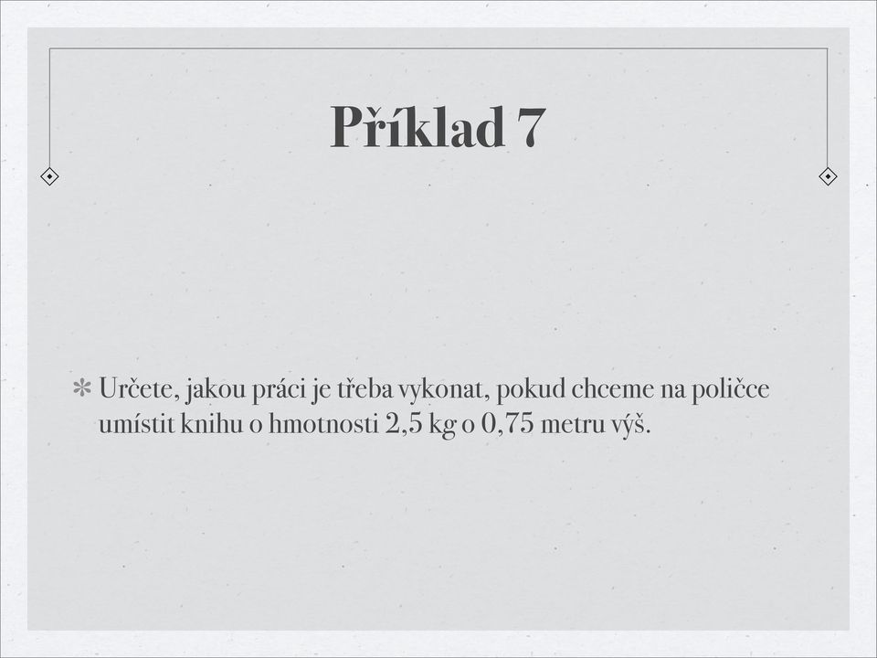 na poličce umístit knihu o