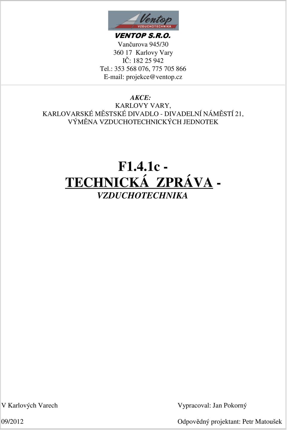 cz AKCE: KARLOVY VARY, KARLOVARSKÉ MĚSTSKÉ DIVADLO - DIVADELNÍ NÁMĚSTÍ 21, VÝMĚNA