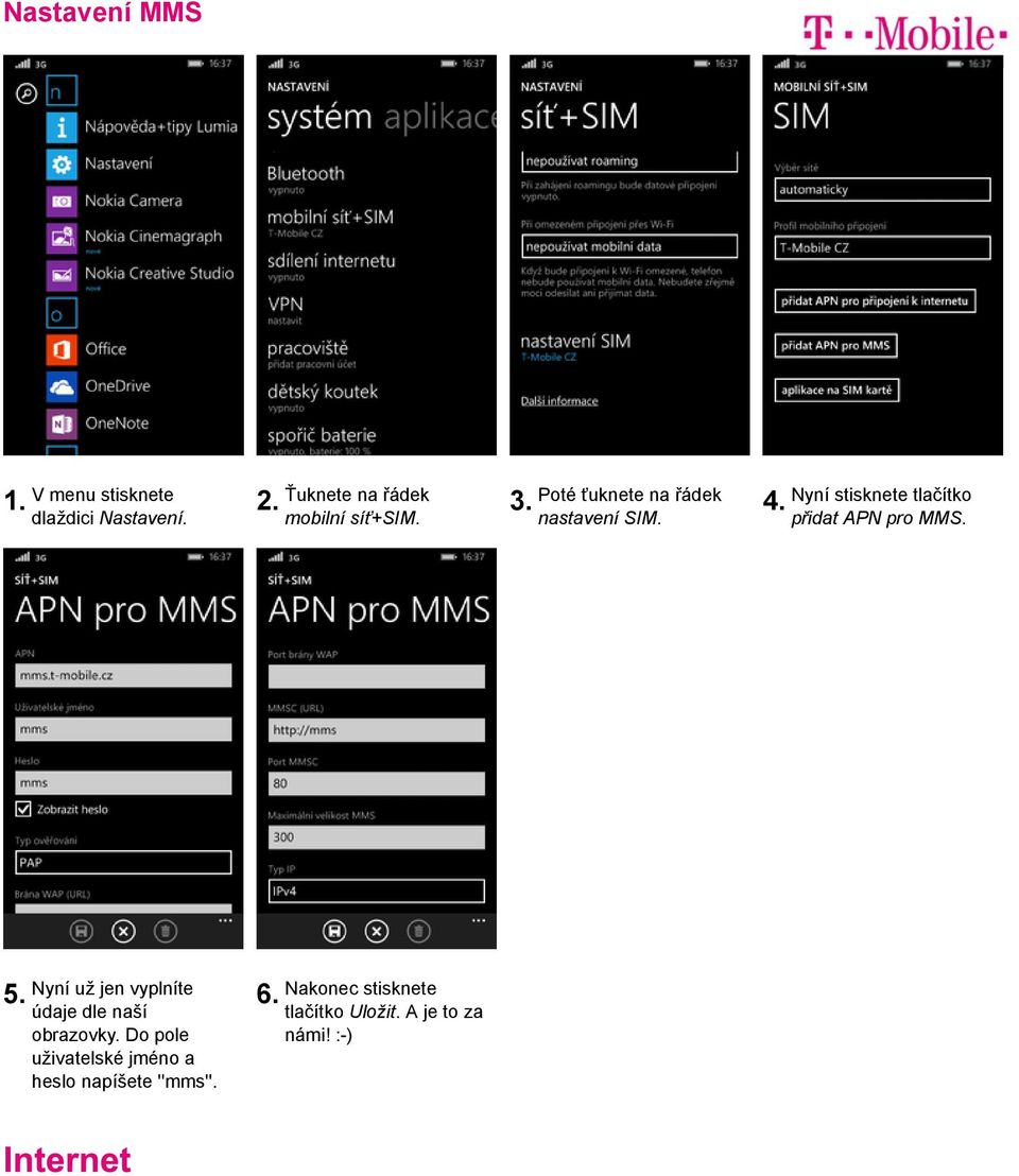 Nyní stisknete tlačítko přidat APN pro MMS. 5.