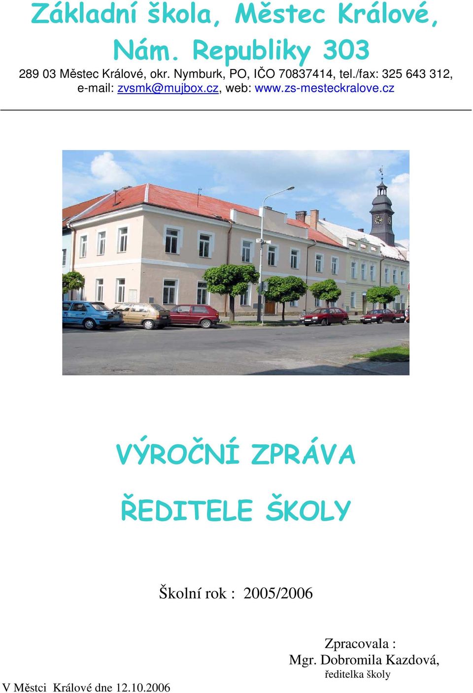 cz, web: www.zs-mesteckralove.