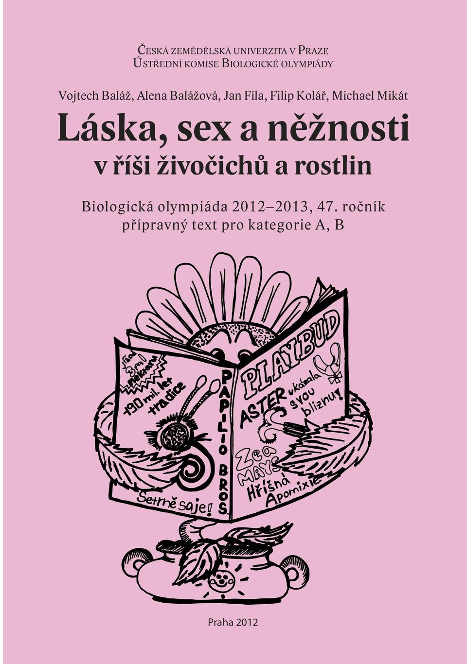 Michael Mikát Láska, sex a něžnosti v říši živočichů a rostlin