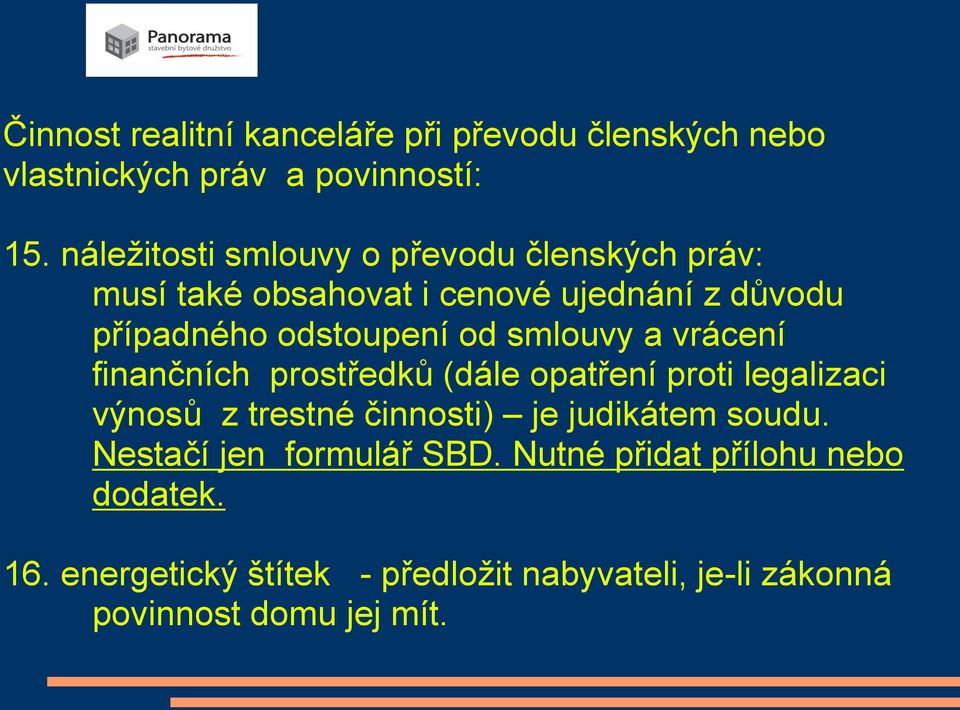 smlouvy a vrácení finančních prostředků (dále opatření proti legalizaci výnosů z trestné činnosti) je judikátem soudu.