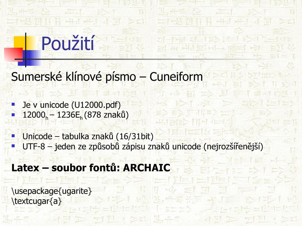 (16/31bit) UTF-8 jeden ze způsobů zápisu znaků unicode