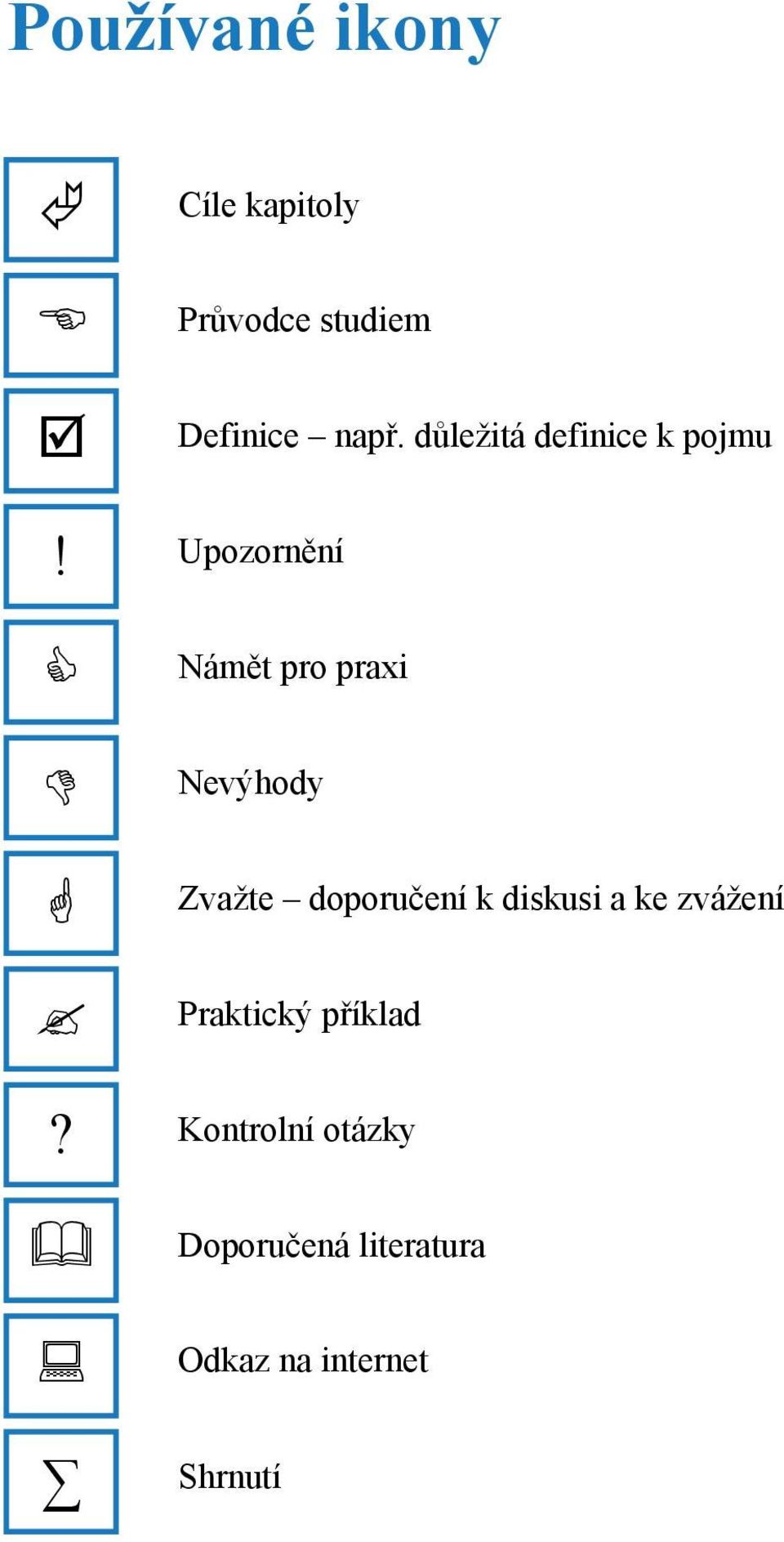 Zvažte doporučení k diskusi a ke zvážení Praktický příklad