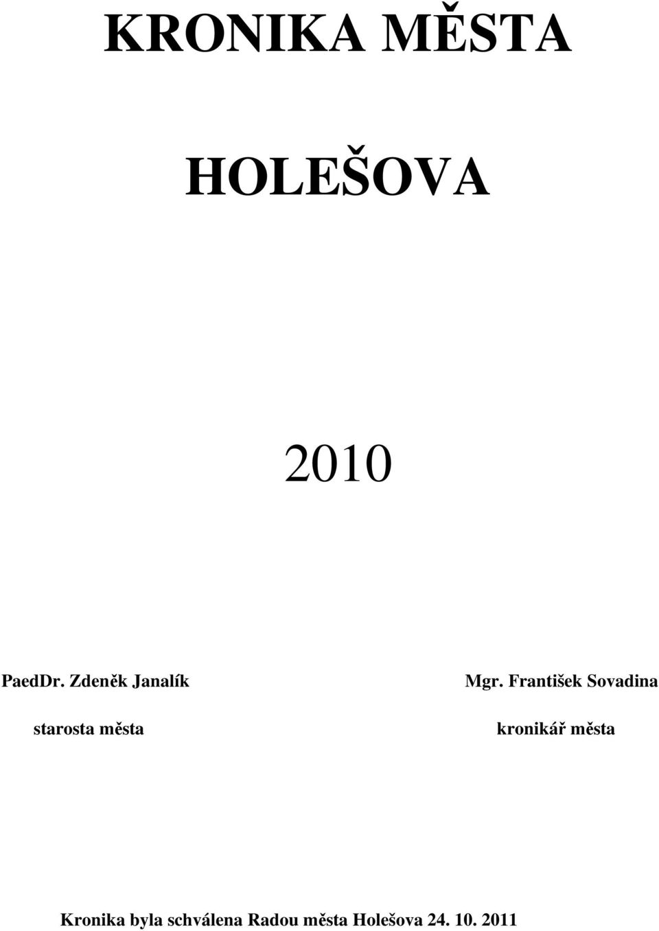 František Sovadina kronikář města