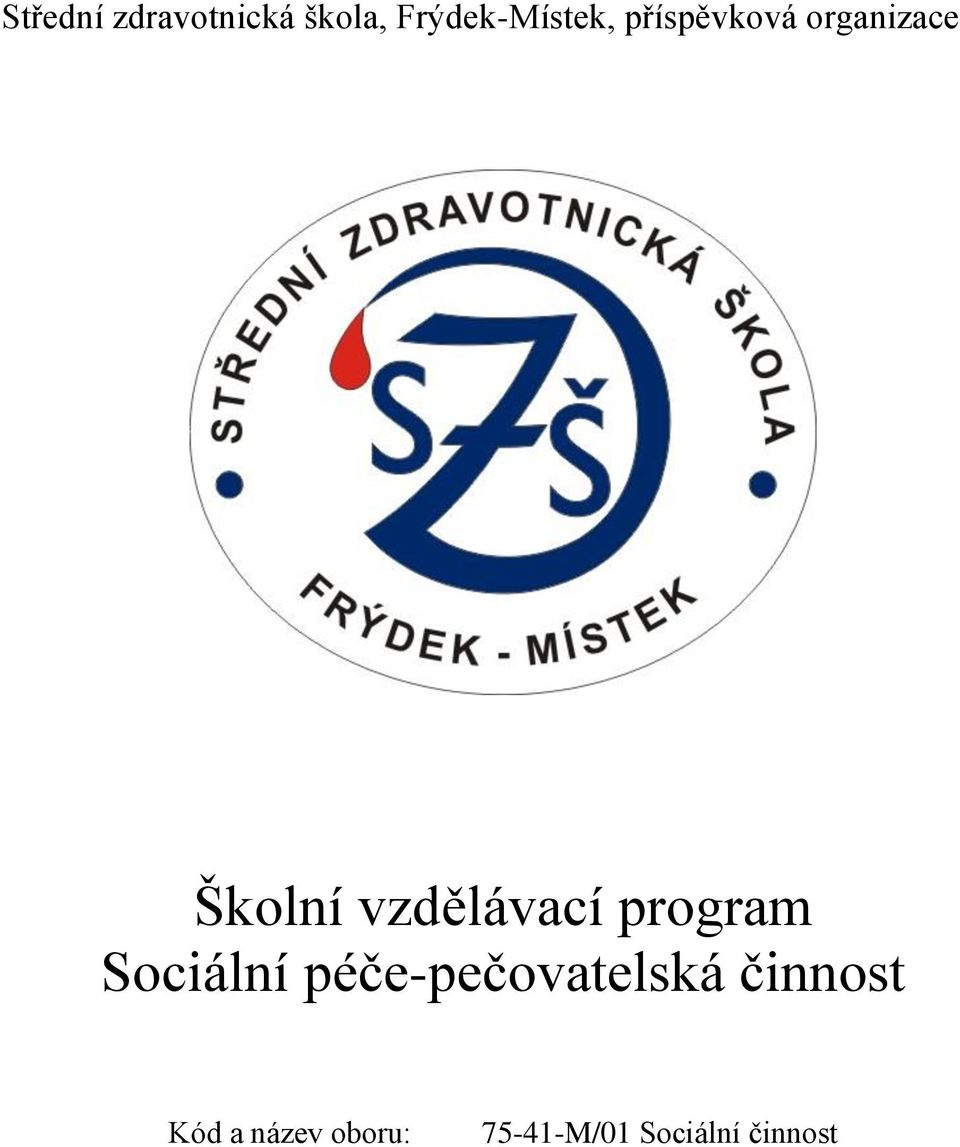 program Sociální péče-pečovatelská činnost