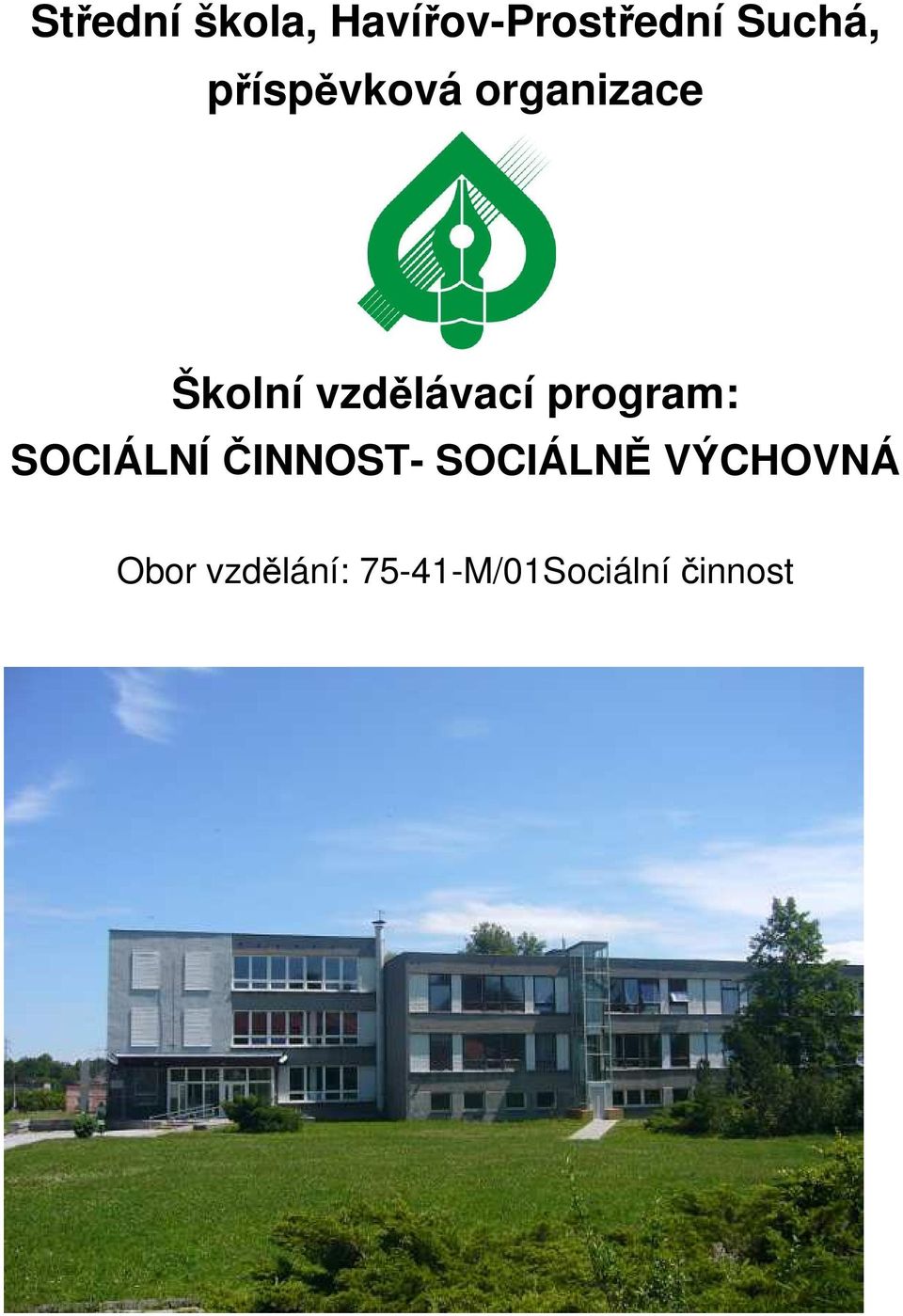 program: SOCIÁLNÍ ČINNOST- SOCIÁLNĚ