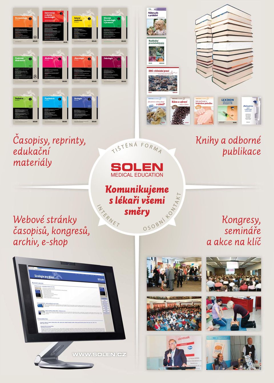 se 40% ureou v lé b onychomykóz Mezioborové p ehledy Infek ní mononukleóza a další onemocn ní vyvolaná virem Epsteina a Barrové Sd lení z praxe Folliculitis decalvans capillitii Okénko estetické