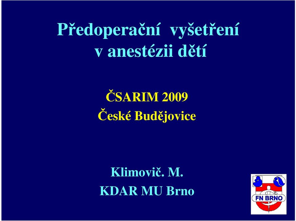 2009 České Budějovice