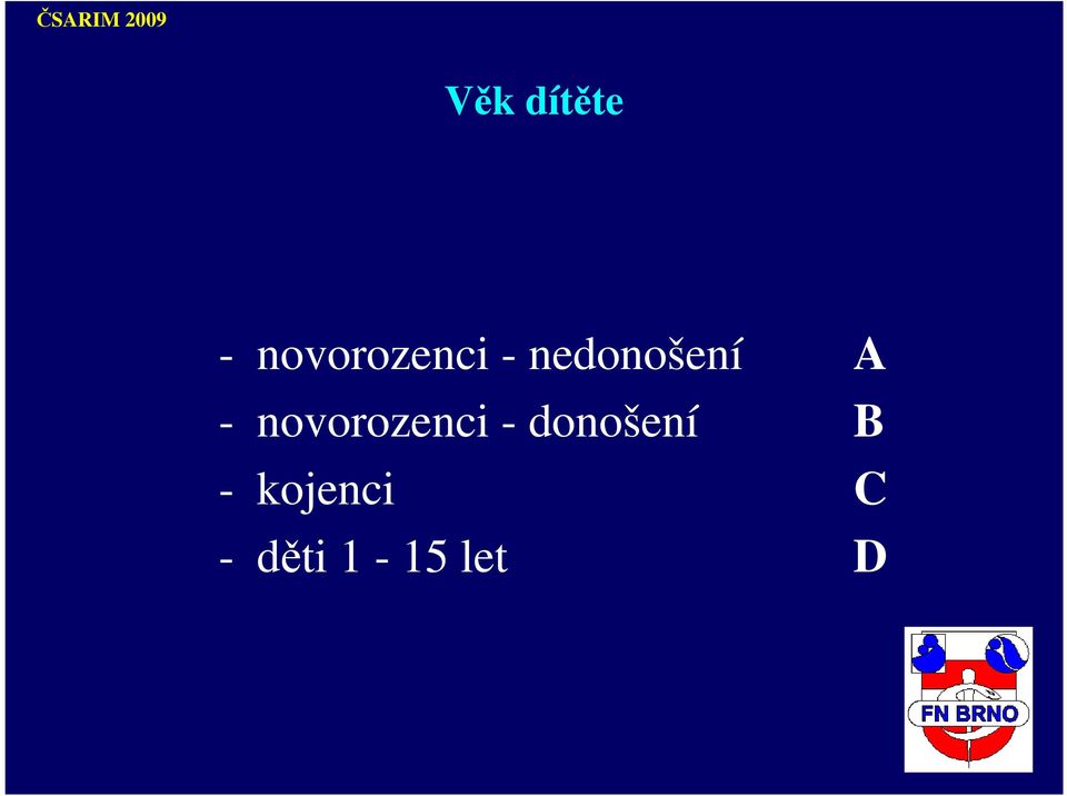 nedonošení A - 