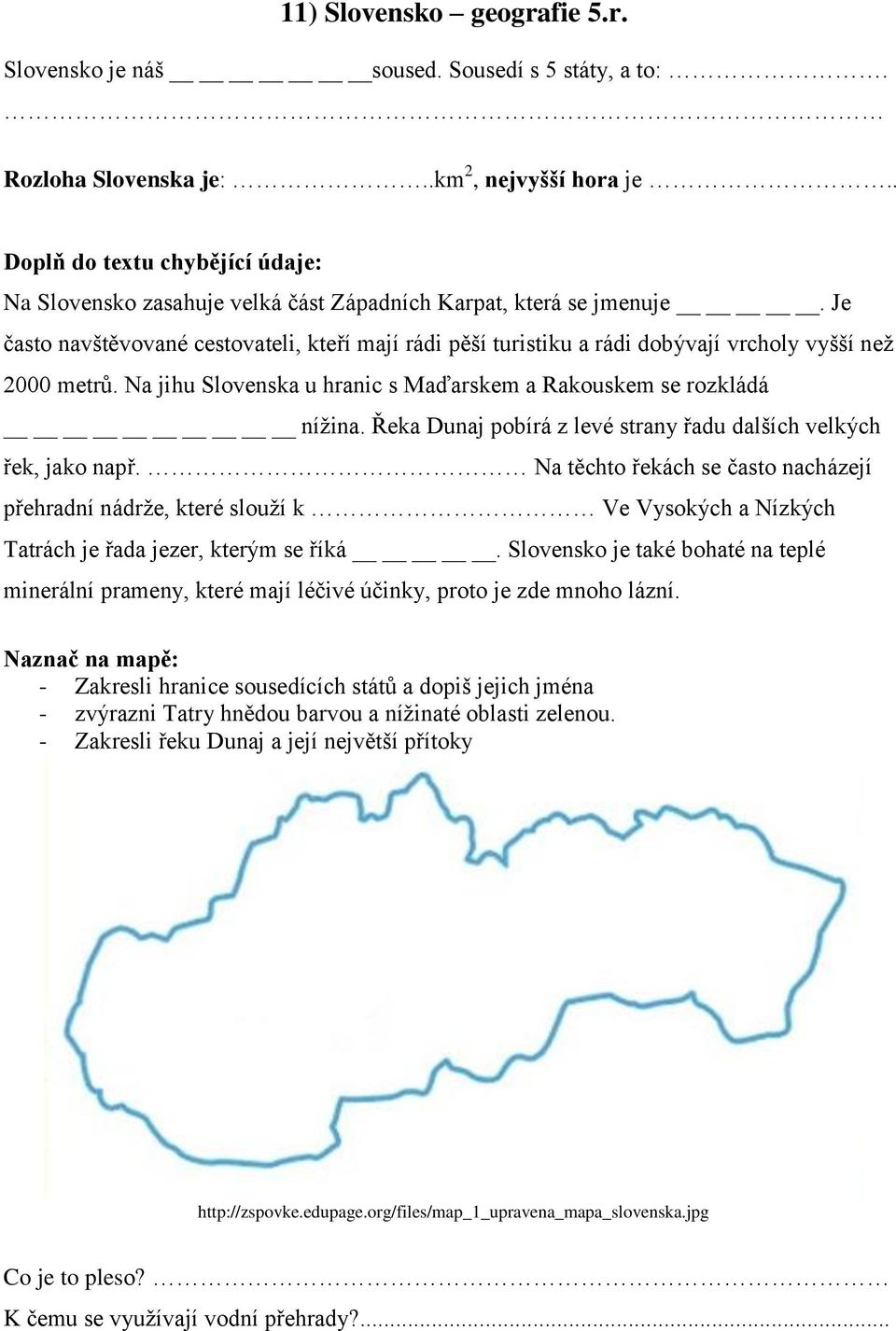 Je často navštěvované cestovateli, kteří mají rádi pěší turistiku a rádi dobývají vrcholy vyšší než 2000 metrů. Na jihu Slovenska u hranic s Maďarskem a Rakouskem se rozkládá nížina.