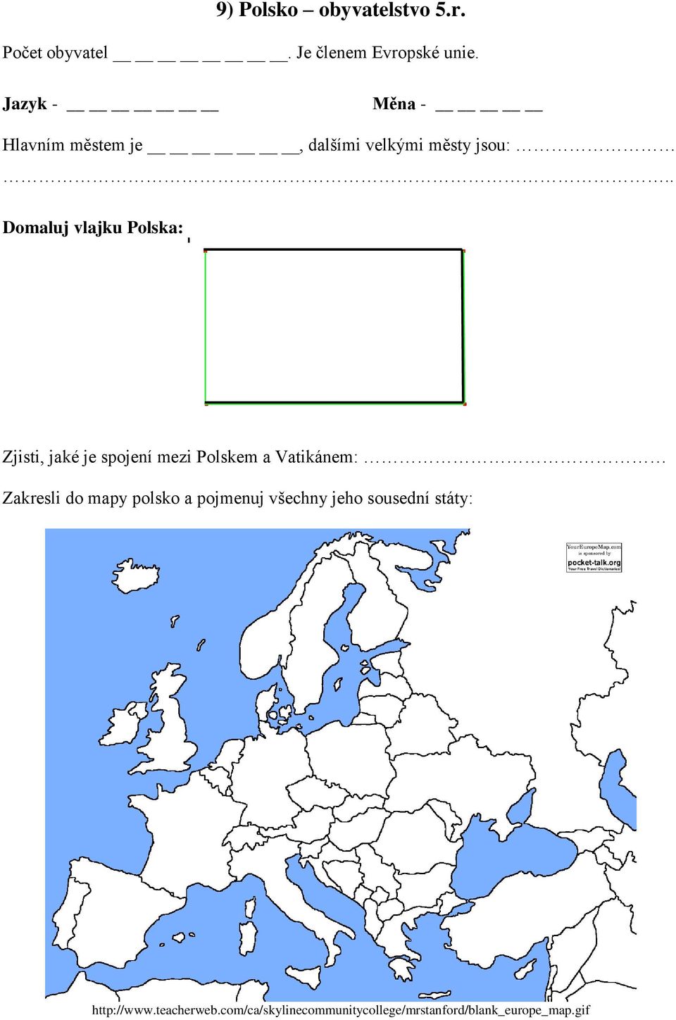 . Domaluj vlajku Polska: Zjisti, jaké je spojení mezi Polskem a Vatikánem: Zakresli do