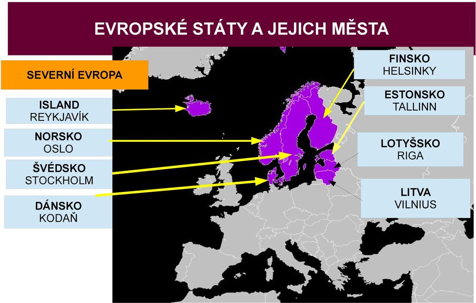 ŠVÉDSKO STOCKHOLM DÁNSKO KODAŇ FINSKO