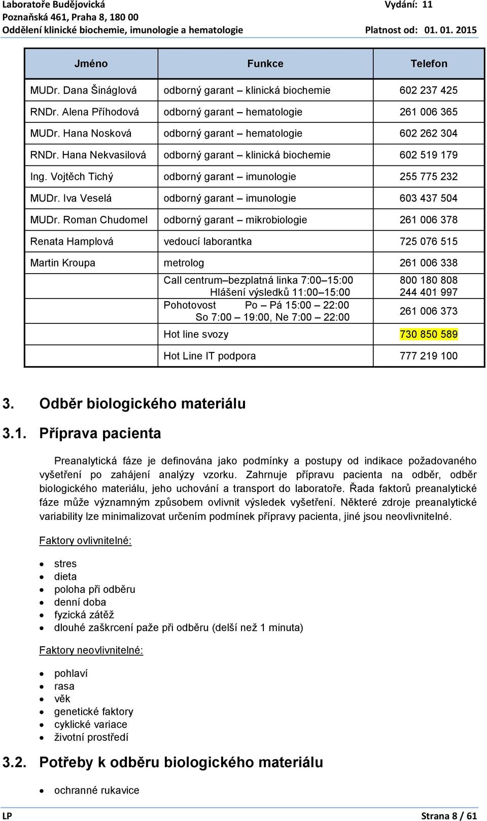 Iva Veselá odborný garant imunologie 603 437 504 MUDr.