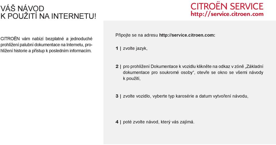 posledním informacím. Připojte se na adresu http://service.citroen.