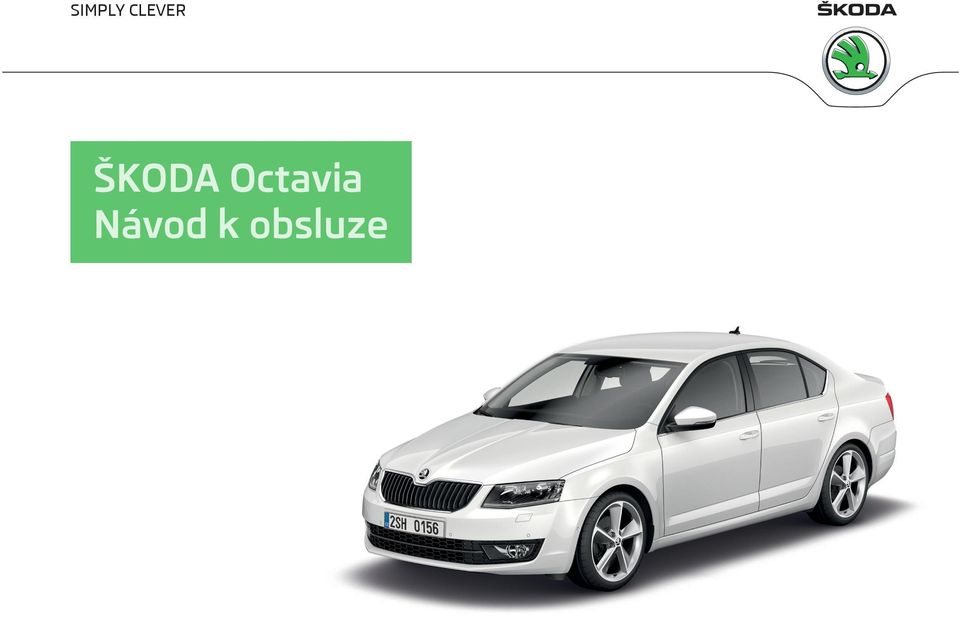 SIMPLY CLEVER. ŠKODA Octavia Návod k obsluze - PDF Stažení zdarma