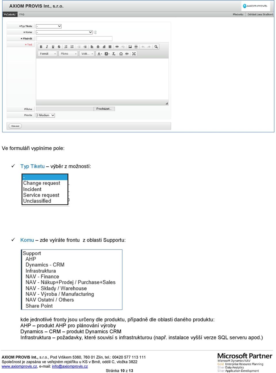 produktu: AHP produkt AHP pro plánování výroby Dynamics CRM produkt Dynamics CRM