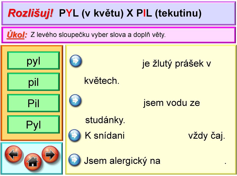 sloupečku vyber slova a doplň věty.