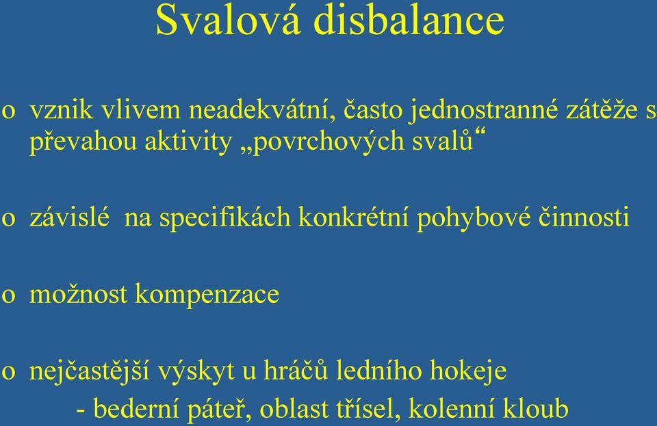 specifikách konkrétní pohybové činnosti o možnost kompenzace o