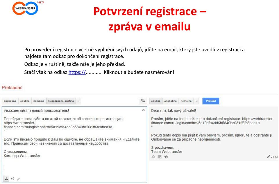 najdete tam odkaz pro dokončení registrace.