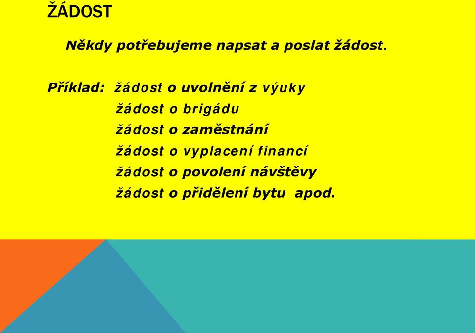 brigádu žádost o zaměstnání žádost o vyplacení