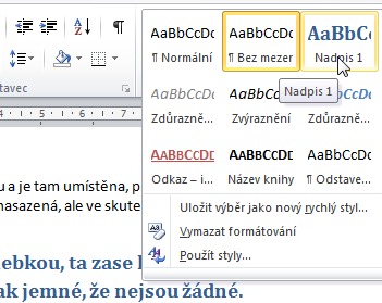 Propojený styl Propojený styl se chová buď jako styl písma, nebo jako styl odstavce. Záleží to na tom, jaký typ textu vyberete.