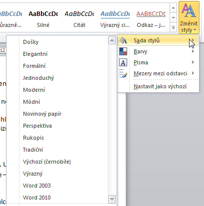 Sady stylů Podle potřeby můžeme v dokumentu předdefinované styly