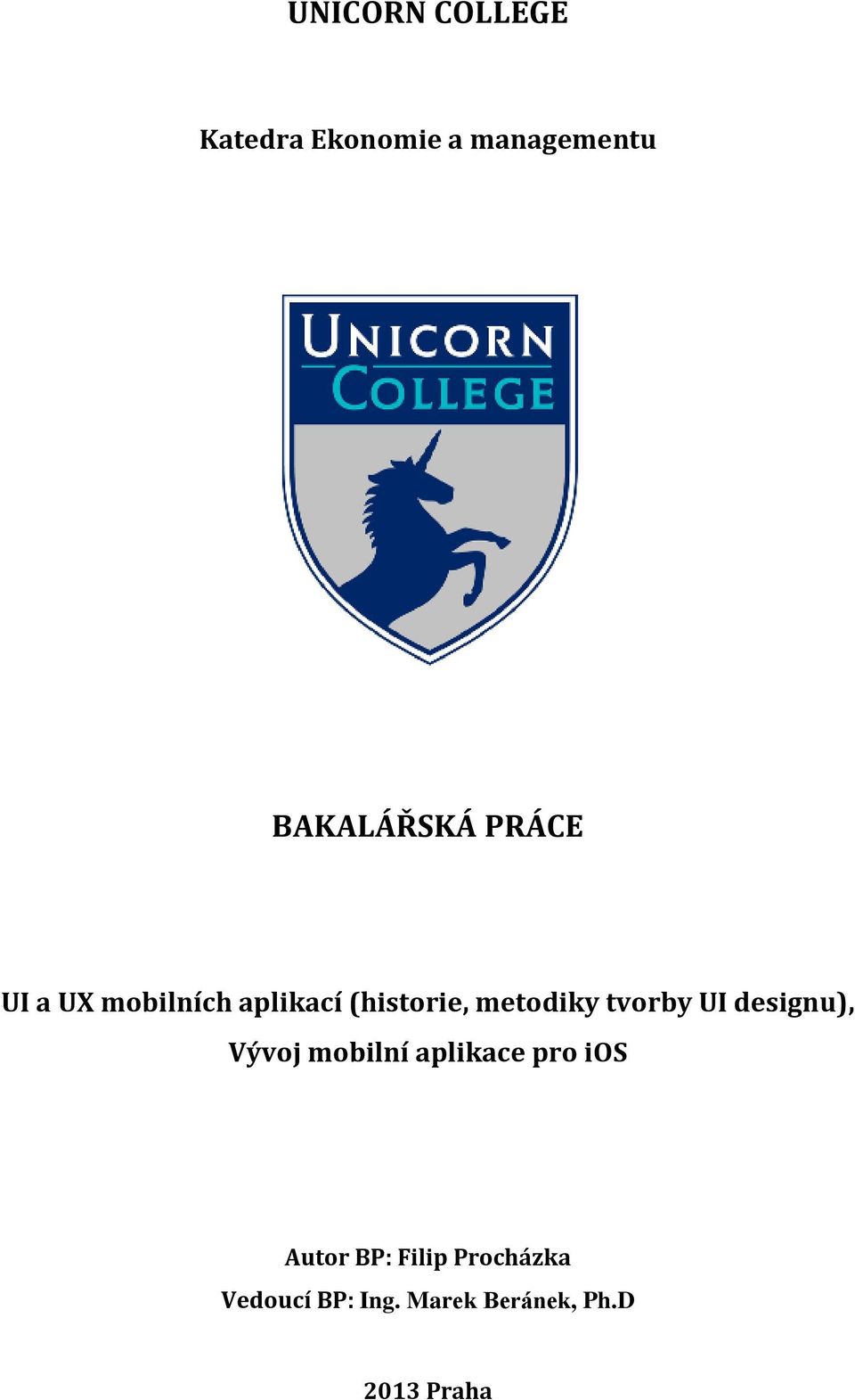 tvorby UI designu), Vývoj mobilní aplikace pro ios Autor
