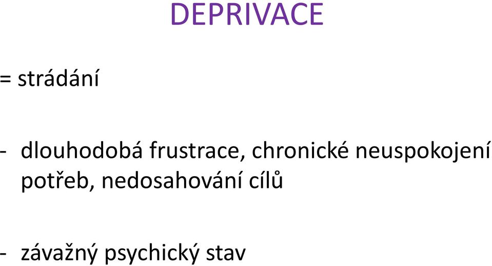 chronické neuspokojení