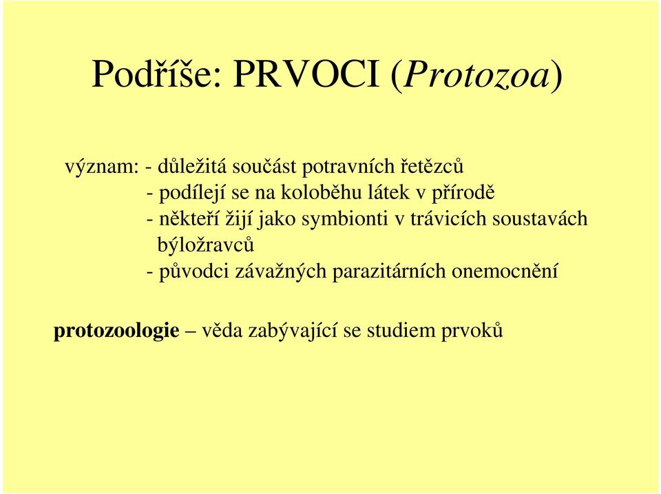 jako symbionti v trávicích soustavách býložravců - původci