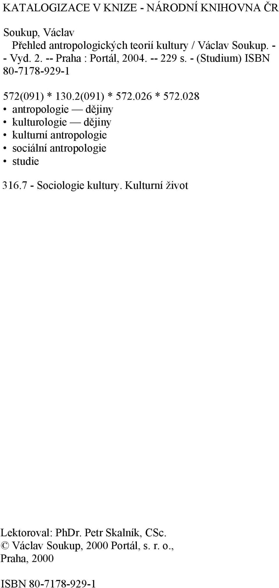 028 antropologie dějiny kulturologie dějiny kulturní antropologie sociální antropologie studie 316.