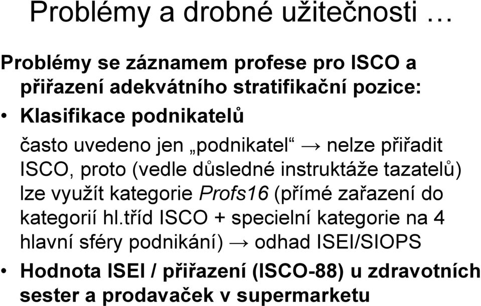 tazatelů) lze využít kategorie Profs16 (přímé zařazení do kategorií hl.