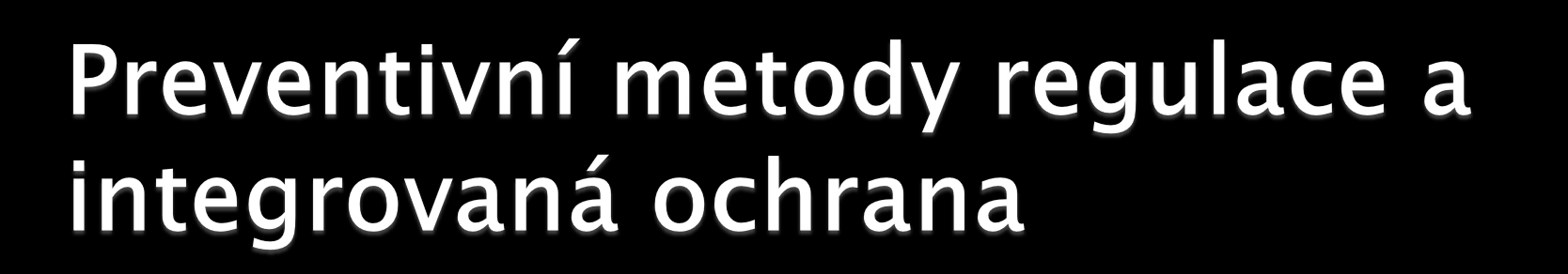 ochrana a podpora přirozených nepřátel pěstování méně náchylných odrůd (nejnapranější jsou rané odrůdy jako Idared, James Greave ) včasný sběr spadaných plodů
