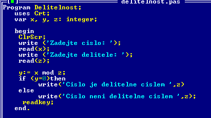 Rozhodnout, zda je číslo sudé nebo liché div celočíselné dělení a:= 10 div 3; a = 3, zbytku si nevšímáme mod - zbytek po