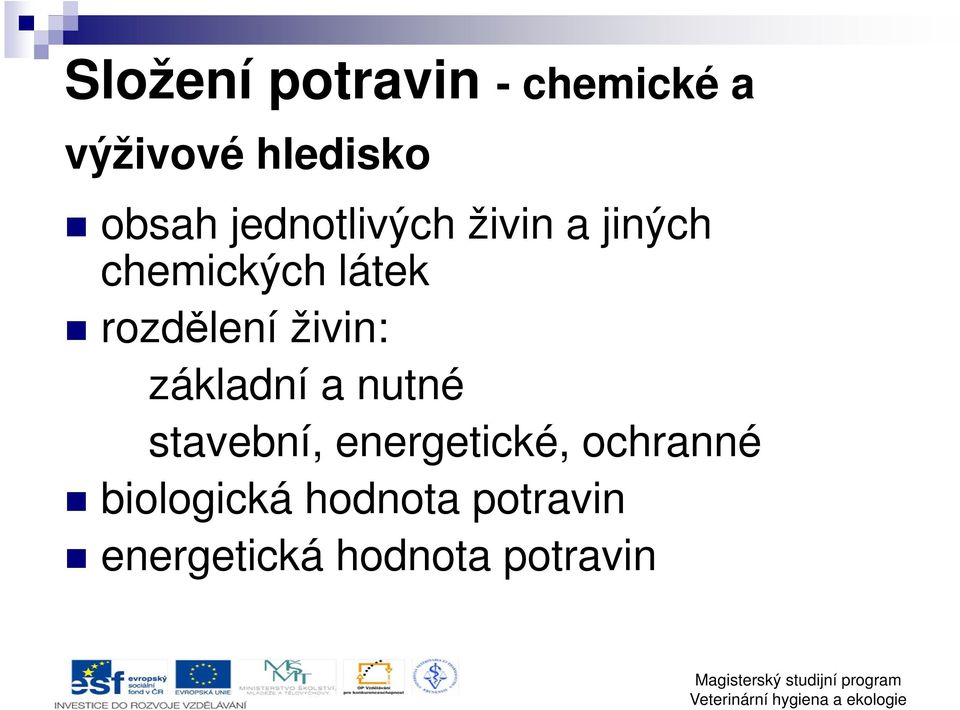 živin: základní a nutné stavební, energetické, ochranné