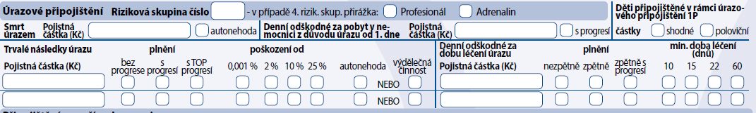 7. 5. Úrazové připojištění (1P, 2P, AD, PD) Připojištění nelze sjednat ani zahrnout pro osoby, které mají přiznán nejvyšší stupeň invalidity.