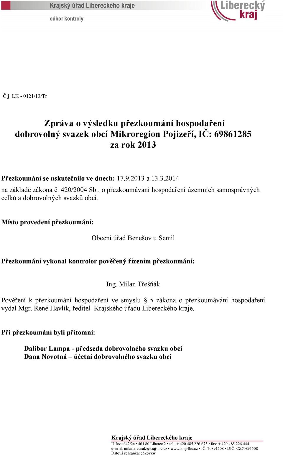 420/2004 Sb., o přezkoumávání hospodaření územních samosprávných celků a dobrovolných svazků obcí.