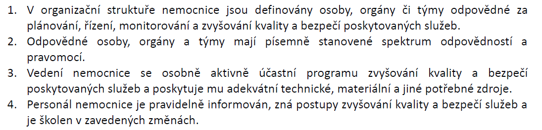 10.1. V organizační struktuře nemocnice jsou stanoveny osoby, orgány či týmy, které se zabývají plánováním, řízením, monitorováním a
