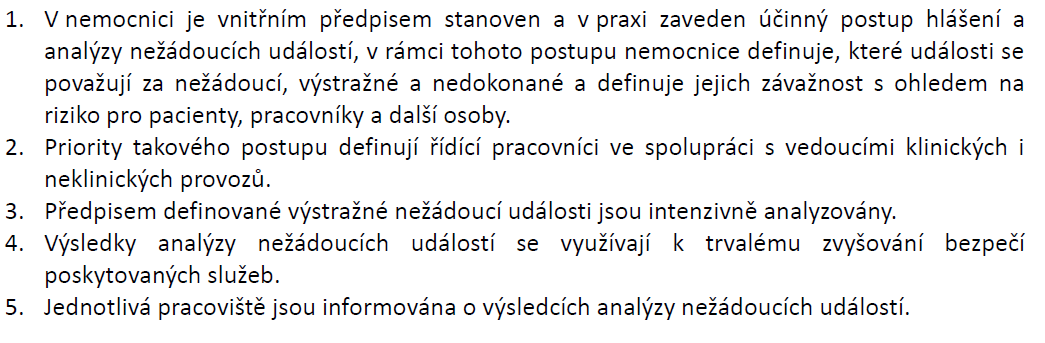 10.6. V nemocnici je zaveden účinný postup sledování nežádoucích událostí.