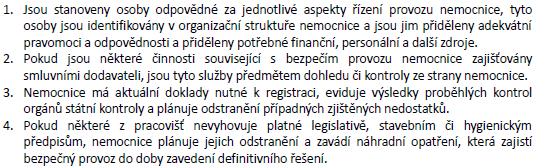 11. 1 Bezpečí prostředí se v nemocnici plánuje a řídí a nemocnice je uspořádána ve shodě s národní legislativou.