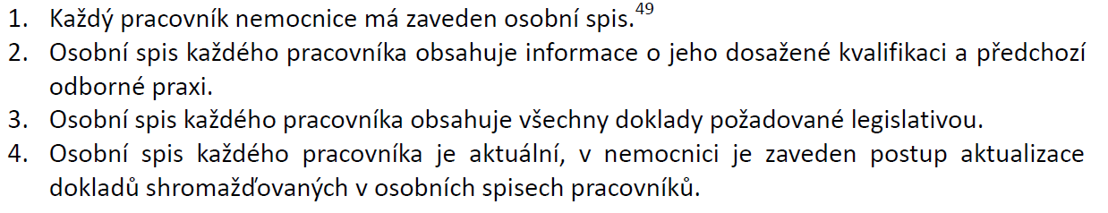 13. 2 Každý pracovník nemocnice má osobní spis, který obsahuje důležité