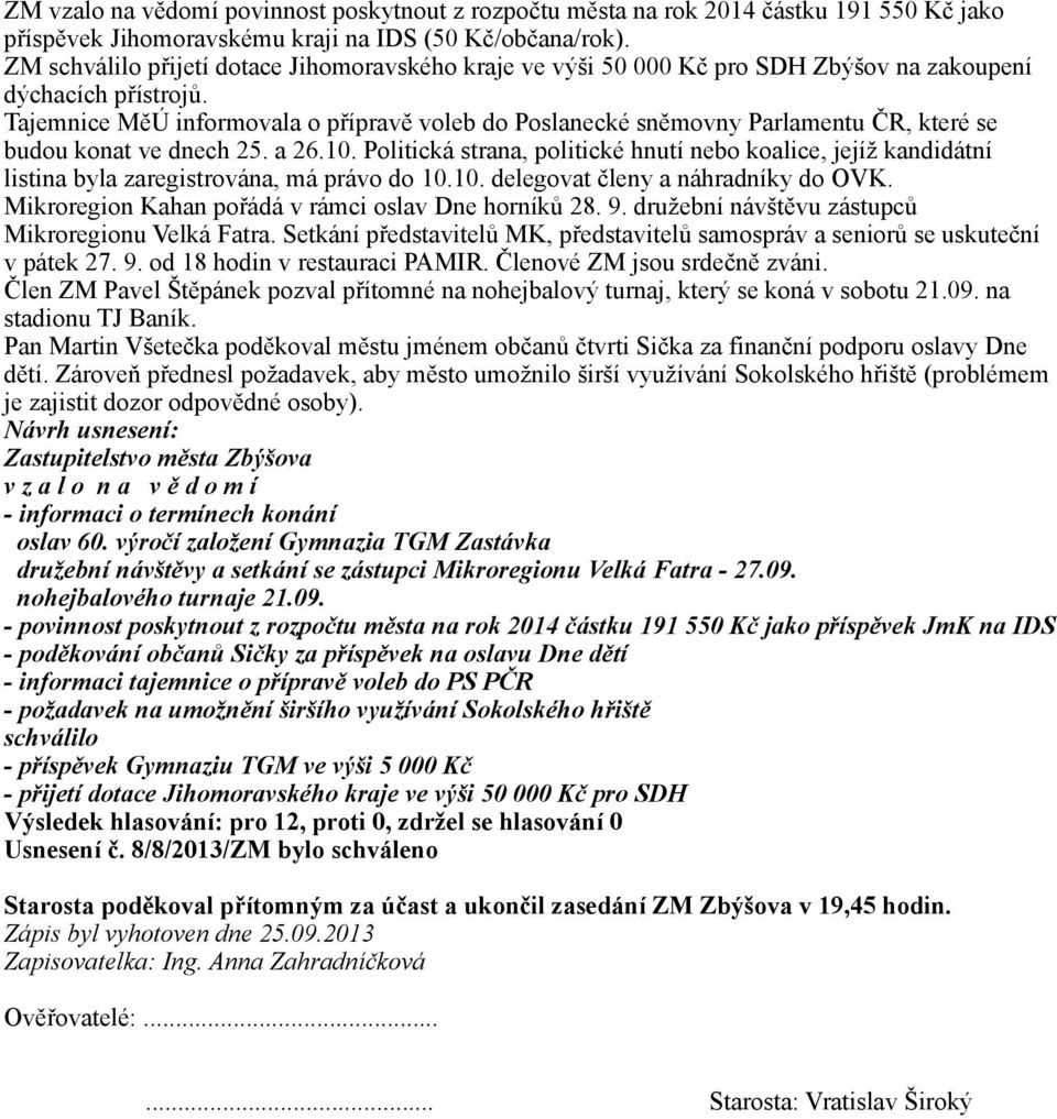 Tajemnice MěÚ informovala o přípravě voleb do Poslanecké sněmovny Parlamentu ČR, které se budou konat ve dnech 25. a 26.10.