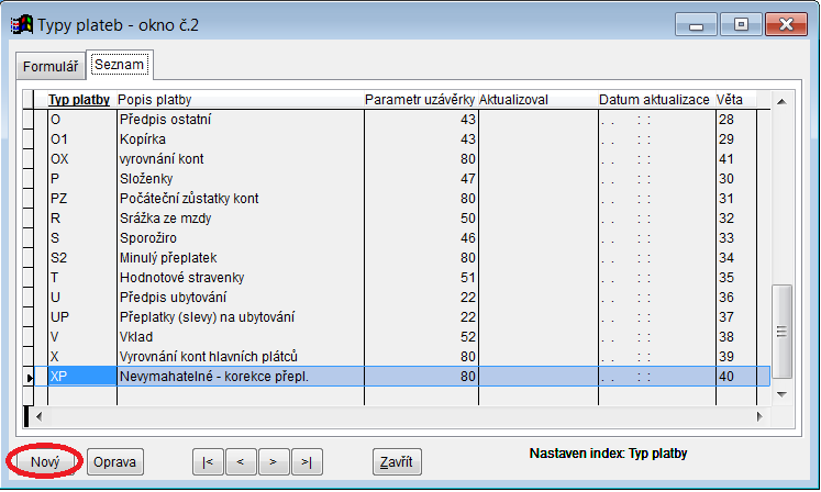 11. Objednávky Typy plateb Nový 12. Vyplníme hodnoty podle obrázku. V položce Parametr uzávěrky vyplníme hodnotu, kterou jsme založili v bodě 3. tohoto postupu.