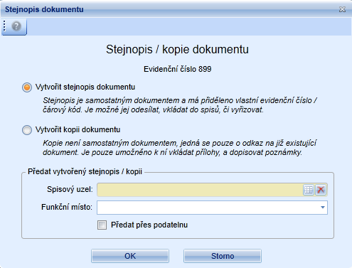Provede předání dokumentu. Provede uzavření formuláře bez předání dokumentu. zvoleno cílové funkční místo, je provedeno předání dokumentu podatelně a uloţeno cílové funkční místo.
